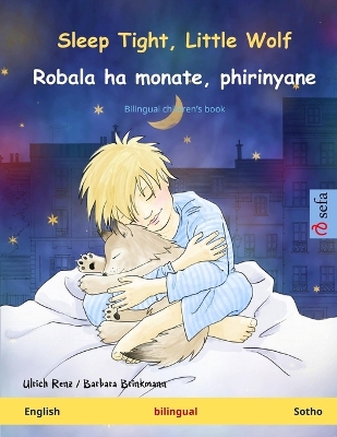 Sleep Tight, Little Wolf - Robala ha monate, phirinyane (English - Sotho): Bilingual children's book