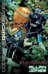 Codename Quicksilver: End Game: Book 6