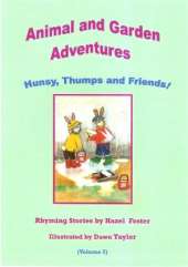 Animal and Garden Adventures Hunsy, Thumps and Friends