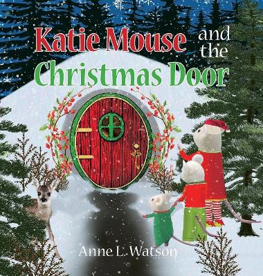 Katie Mouse and the Christmas Door: A Santa Mouse Tale