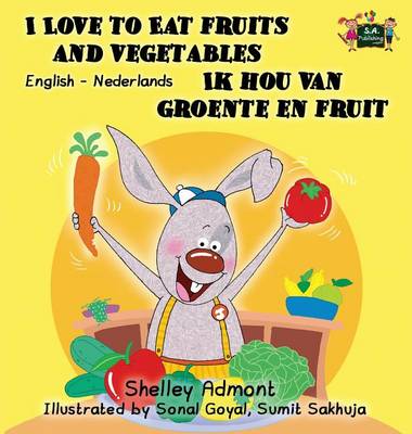 I Love to Eat Fruits and Vegetables Ik Hou Van Groente En Fruit: English Dutch Bilingual Edition