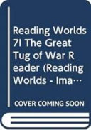 Reading Worlds 7I The Great Tug of War Reader
