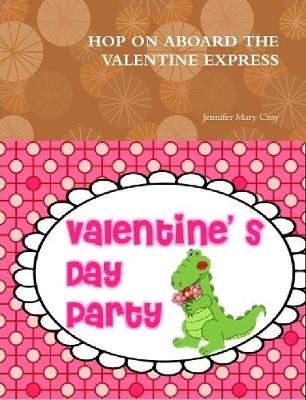Hop on Aboard the Valentine Express