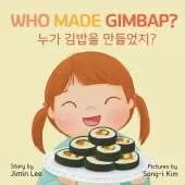 Who Made Gimbap? [Bilingual Korean/English]