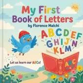 My First Book of Letters: An ABC Alphabet Book for Toddlers and Preschoolers to Learn Letters and Early Words