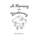 A Morning with Blueburry: A Muffin's Adventure