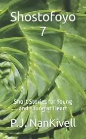 Shostofoyo 7: Short Stories for Young and Young at Heart