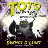 Toto the Ninja Cat and the Superstar Catastrophe: Book 3 - Funny and action-packed animal adventures with hilarious illustrations for kids aged 7-10