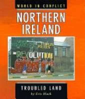 Northern Ireland-troubled Land: Worlds In Conflict