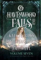 Havenwood Falls High Volume Seven: A Havenwood Falls High Collection