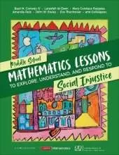Middle School Mathematics Lessons to Explore, Understand, and Respond to Social Injustice