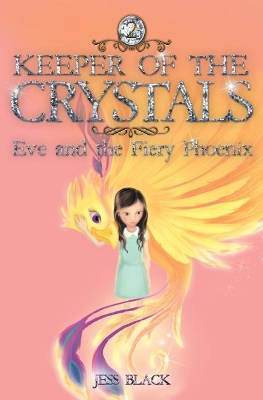Keeper of the Crystals: Eve and the Fiery Phoenix