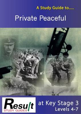 A Study Guide to Private Peaceful at Key Stage 3: Levels 4-7