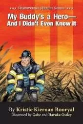 My Buddy's a Hero - And I Didn't Even Know It