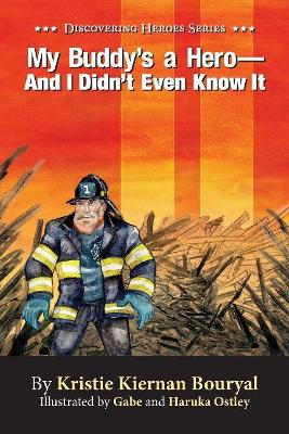 My Buddy's a Hero - And I Didn't Even Know It