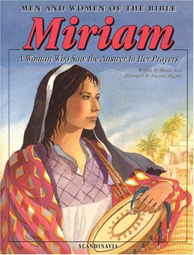 Miriam: A Woman Who Saw the Answer to Her Prayers