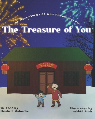 The Treasure of You: The Adventures of Wen Fei and Hei Hei
