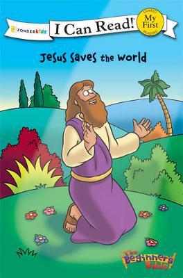 The Beginner's Bible Jesus Saves the World: My First