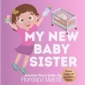 My New Baby Sister: Bonus pages of activities inside