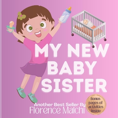 My New Baby Sister: Bonus pages of activities inside