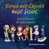 Sophia and Calvin's Great Escape: Desert Sands To Czech Lands: Desert Sands To Czech Lands: Desert Sands To Czech Land: Desert Sand To Czech Land