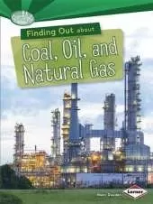 Finding Out about Coal, Oil, and Natural Gas