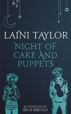 Night of Cake and Puppets: A Daughter of Smoke and Bone Novella