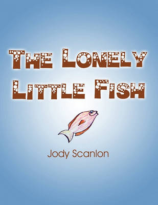 The Lonely Little Fish