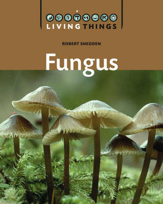 Living Things: Fungus