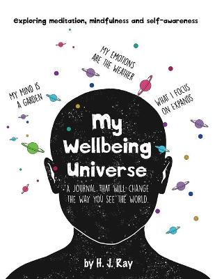 My Wellbeing Universe: A Journal That Will Change the Way You See the World.