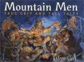 Mountain Men: True Grit and Tall Tales