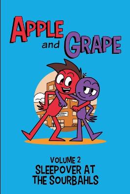 Apple and Grape, Volume 2: Sleepover at the Sourbahls