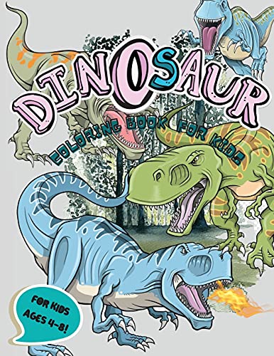 Dinosaur Coloring Book for Kids: Coloring Activity for Ages 4 - 8