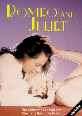 Romeo and Juliet: The Shorter Shakespeare