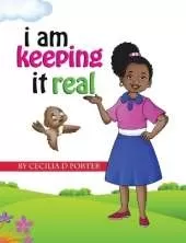 I Am Keeping It Real