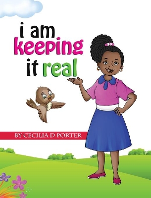 I Am Keeping It Real