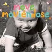 Move / Moviéndose: A board book about movement/Un libro de cartón sobre el movimiento