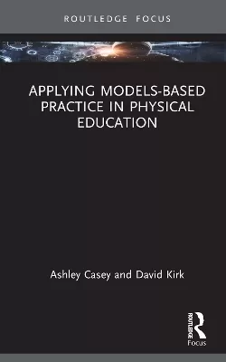 Applying Models-based Practice in Physical Education