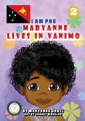 Maryanne Lives In Vanimo: I Am PNG
