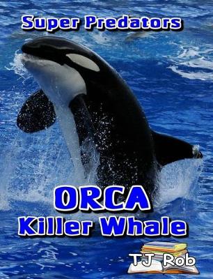 ORCA Killer Whale: Age 6 and above