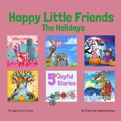 Happy Little Friends - The Holidays: Children's Book