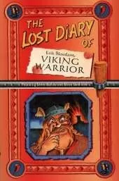 The Lost Diary Of Erik Bloodaxe, Viking Warrior