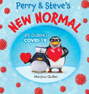 Perry and Steve's New Normal: Life During COVID-19