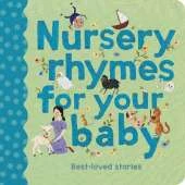 Nursery Rhymes for Your Baby: Best-loved stories