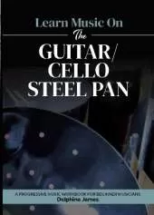 Learn Music On: Guitar/Cello Steel Pan
