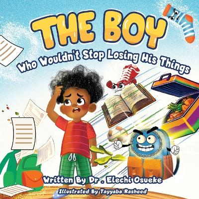The Boy who Wouldn't Stop Losing His Things