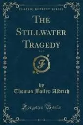 The Stillwater Tragedy, Vol. 2 (Classic Reprint)