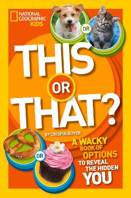This or That?: The Wacky Book of Choices to Reveal the Hidden You