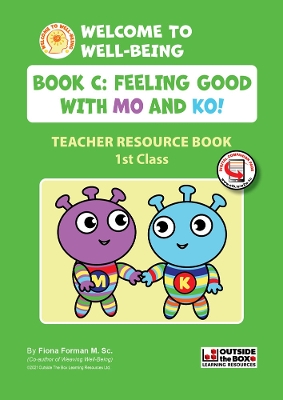 Welcome to Well-Being: Teacher Book C: Feeling Good with Mo and Ko