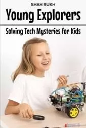 Young Explorers: Solving Tech Mysteries for Kids